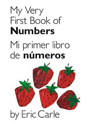 My Very First Book of Numbers / Mi Primer Libro de Números: Bilingual Edition by Carle, Eric