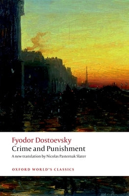 Crime and Punishment by Dostoevsky, Fyodor