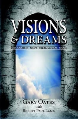 Visions & Dreams by Oates, Gary