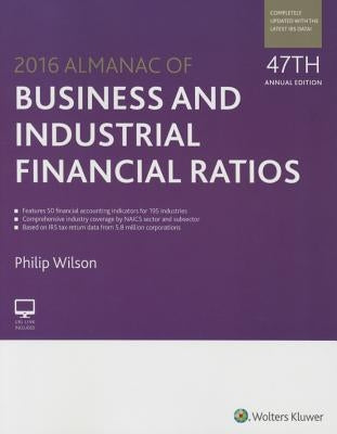 Almanac of Business & Industrial Financial Ratios by Wilson, Philip