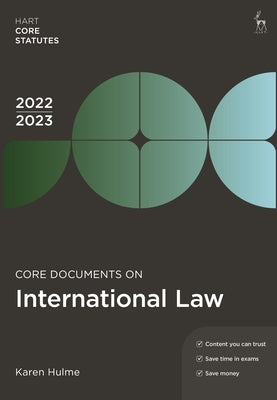 Core Documents on International Law 2022-23 by Hulme, Karen