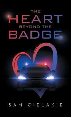 The Heart Beyond the Badge by Cielakie, Sam