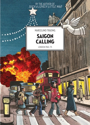 Saigon Calling: London 1963-75 by Truong, Marcelino