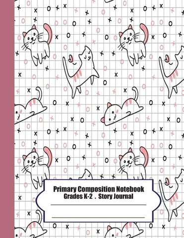 Primary Composition Notebook: Primary Composition Notebook Story Paper - 8.5x11 - Grades K-2: Cute cats School Specialty Handwriting Paper Dotted Mi by Moung, Ma