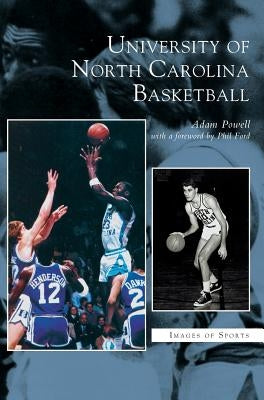 University of North Carolina Basketball by Powell, Adam