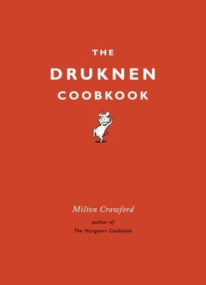 The Drunken Cookbook by Crawford, Milton