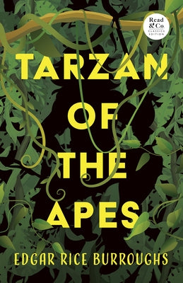 Tarzan of the Apes (Read & Co. Classics Edition) by Burroughs, Edgar Rice