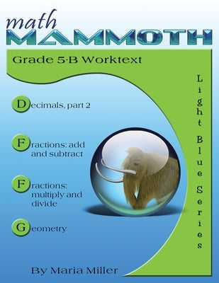 Math Mammoth Grade 5-B Worktext by Miller, Maria