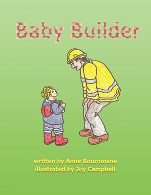 Baby Builder by Bouromane, Anne