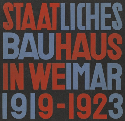 Staatliches Bauhaus in Weimar 1919-1923 by M&#252;ller, Lars