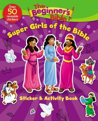 The Beginner's Bible Super Girls of the Bible Sticker and Activity Book by The Beginner's Bible