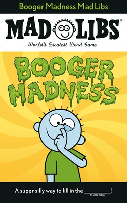 Booger Madness Mad Libs: World's Greatest Word Game by Degennaro, Gabriella