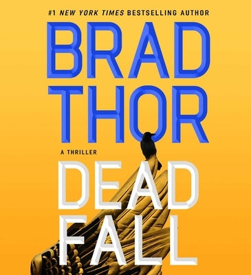 Dead Fall: A Thriller by Thor, Brad