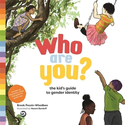 Who Are You?: The Kid's Guide to Gender Identity by Pessin-Whedbee, Brook