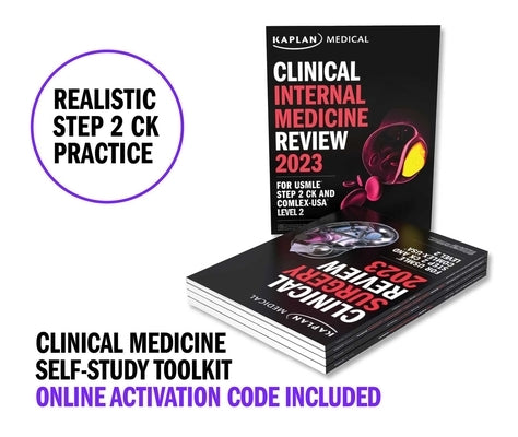 Clinical Medicine Self-Study Toolkit for USMLE Step 2 Ck and Comlex-USA Level 2: Books + Qbank by Kaplan Medical