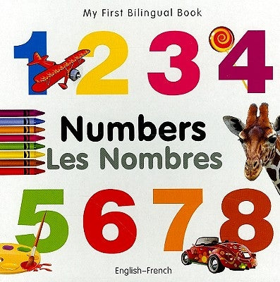 My First Bilingual Book-Numbers (English-French) by Milet Publishing