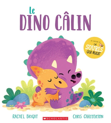 Le Dino Câlin by Bright, Rachel