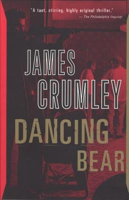 Dancing Bear by Crumley, James