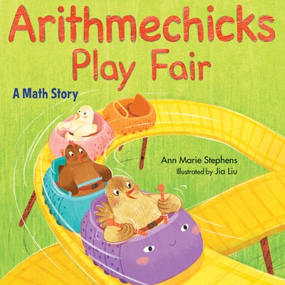Arithmechicks Play Fair: A Math Story by Stephens, Ann Marie
