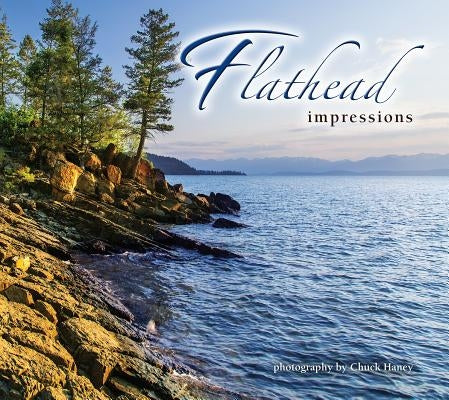 Flathead Impressions by Haney, Chuck
