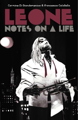 Leone: Notes on a Life by Di Giandomenico, Carmine