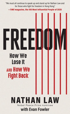 Freedom: How We Lose It and How We Fight Back by Law, Nathan