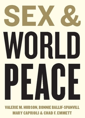 Sex and World Peace by Hudson, Valerie