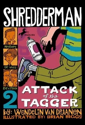 Shredderman: Attack of the Tagger by Van Draanen, Wendelin