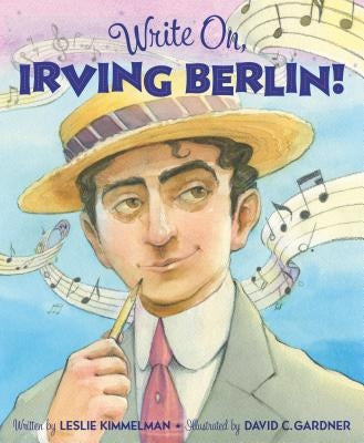 Write On, Irving Berlin! by Kimmelman, Leslie