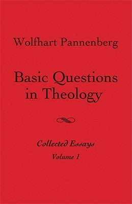 Basic Questions in Theology, Vol. 1 by Pannenberg, Wolfhart
