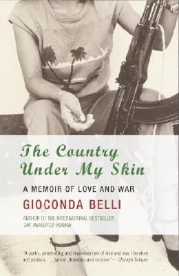 The Country Under My Skin: A Memoir of Love and War by Belli, Gioconda