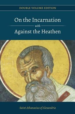 On the Incarnation with Against the Heathen by Publications, Paterikon