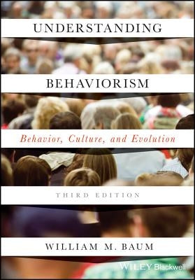 Understanding Behaviorism 3e P by Baum