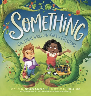 Something: One Small Thing Can Make a Difference by Creech, Natalee