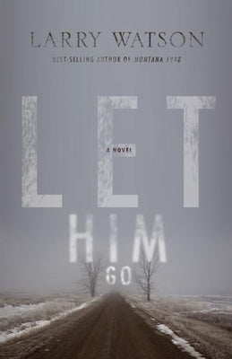 Let Him Go by Watson, Larry