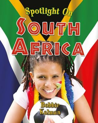 Spotlight on South Africa by Kalman, Bobbie