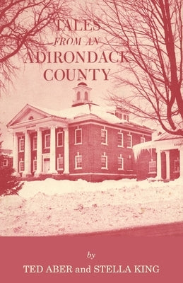 Tales from an Adirondack County by North Country Books