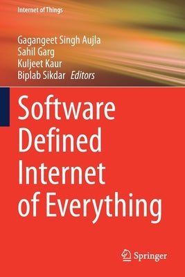 Software Defined Internet of Everything by Aujla, Gagangeet Singh