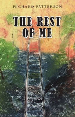 The Rest of Me by Patterson, Richard