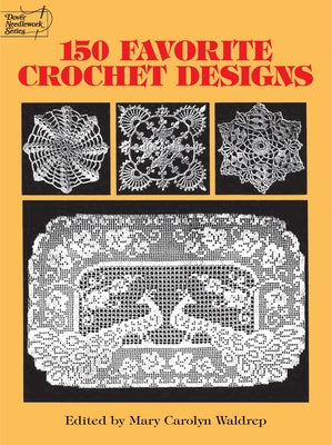 150 Favorite Crochet Designs by Waldrep, Mary Carolyn