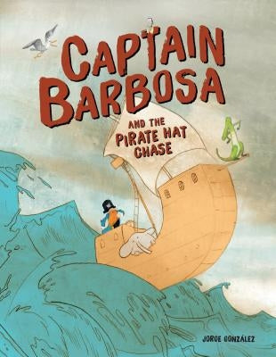 Captain Barbosa and the Pirate Hat Chase by Gonz&#225;lez, Jorge