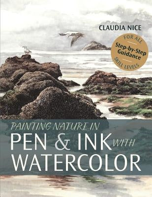 Painting Nature in Pen & Ink with Watercolor by Nice, Claudia