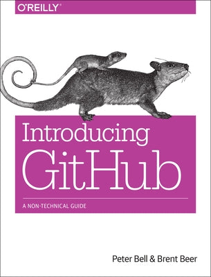 Introducing Github: A Non-Technical Guide by Bell, Peter