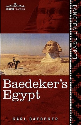 Baedeker's Egypt: Handbook for Travellers by Baedeker, Karl