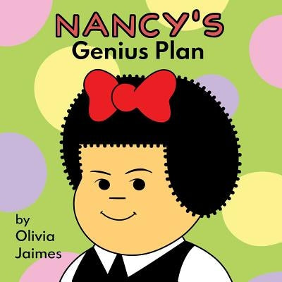 Nancy's Genius Plan by Jaimes, Olivia
