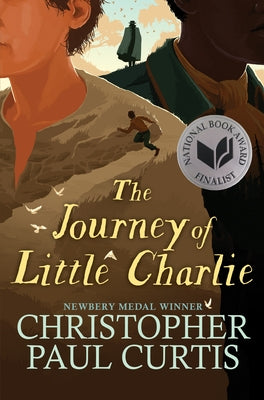 The Journey of Little Charlie (National Book Award Finalist) by Curtis, Christopher Paul