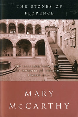 The Stones of Florence by McCarthy, Mary