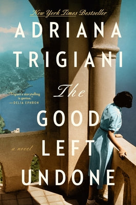 The Good Left Undone by Trigiani, Adriana