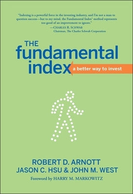 The Fundamental Index by Arnott, Robert D.