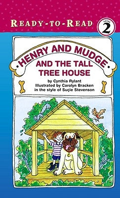 Henry and Mudge and the Tall Tree House: Ready-To-Read Level 2 by Rylant, Cynthia